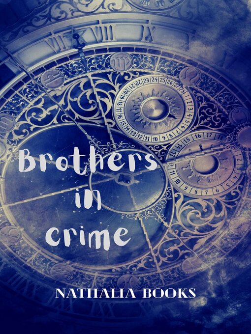 Title details for Brothers in Crime by Nathalia Books - Available